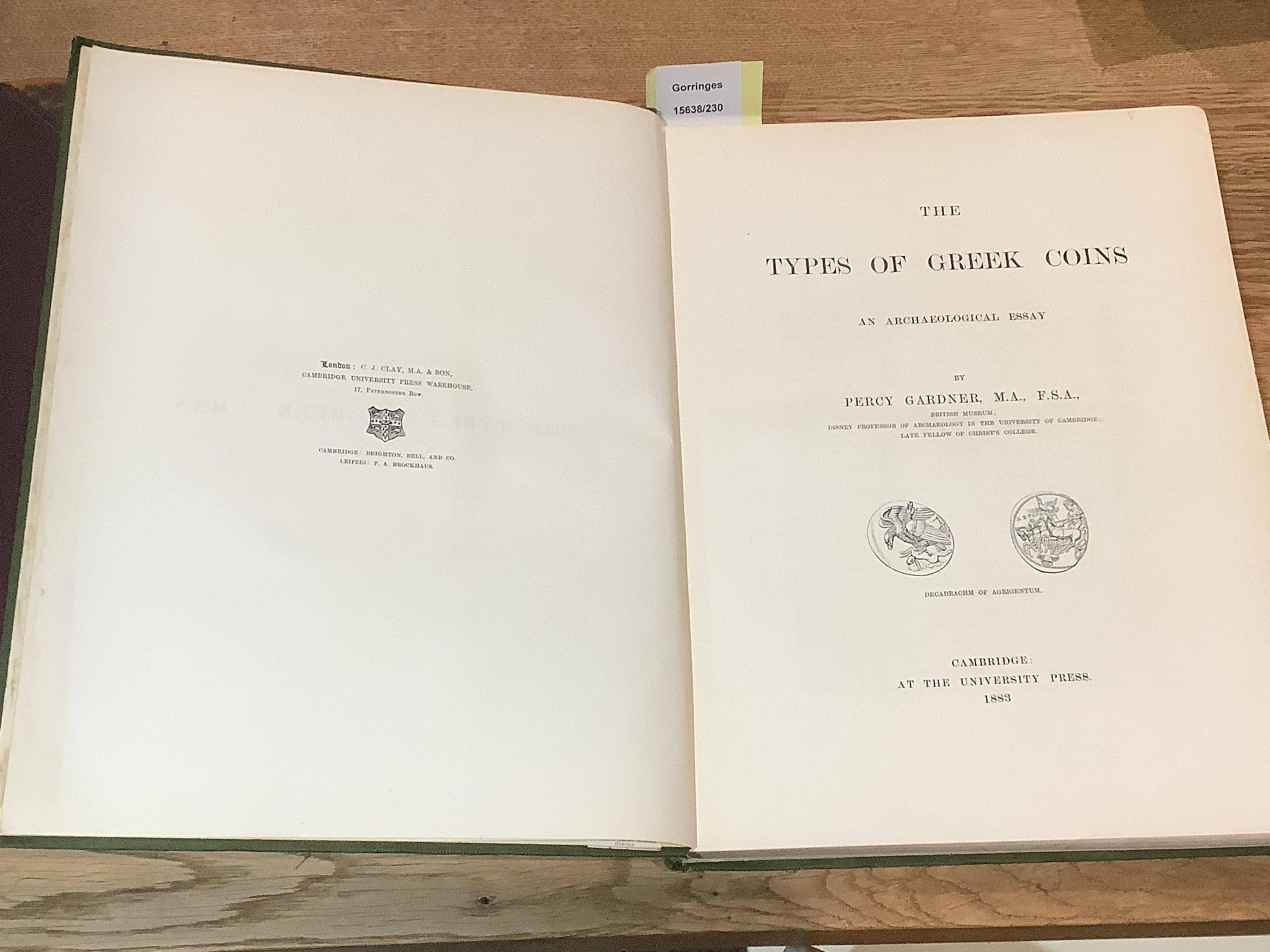 Gardner, Percy. Types of Greek Coins, 1883, original cloth; Koizumi, Takeo – Esen fu Record of Picture Coins, 1966 (2 vols); Harris, E.M. Medal Engraving, Bird & Bull 1991 (3)